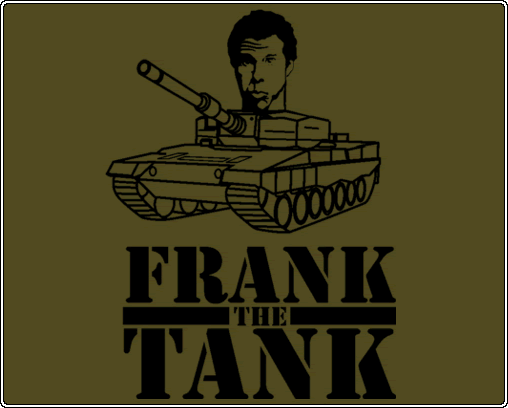 FrankTheTank Fullpic 1 Designers Break: Extremely hilarious T shirt designs