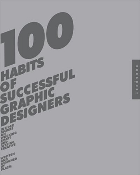 100 Habits of successful graphic designers 15 Books Every Graphic Designer Should Read